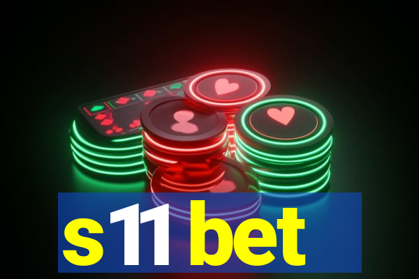 s11 bet